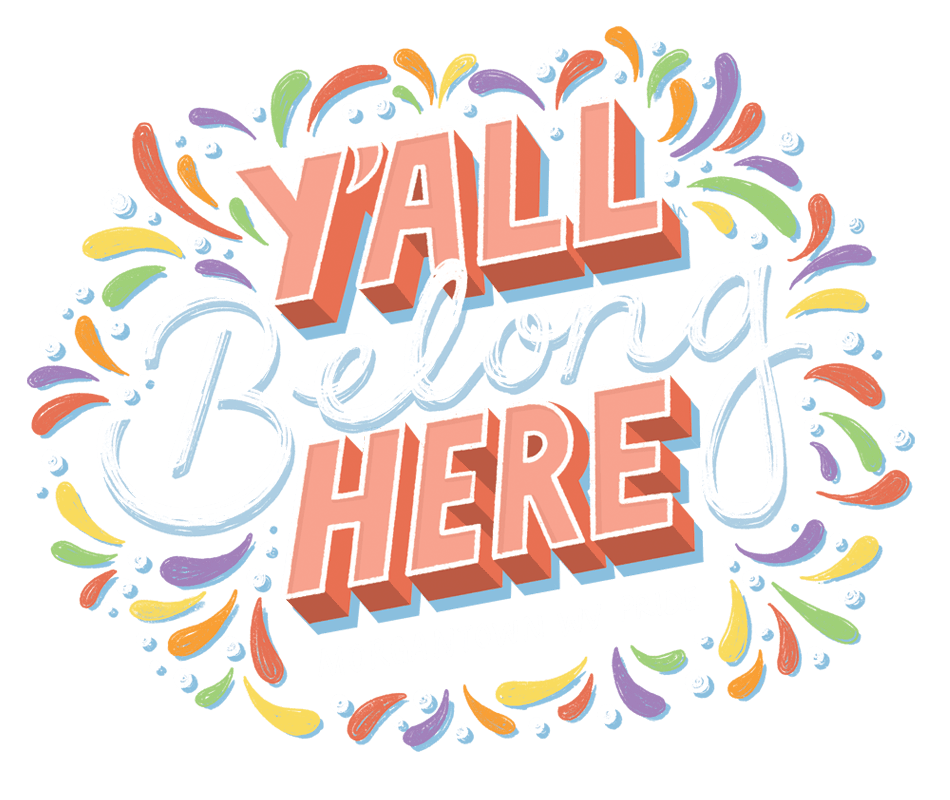 Lettering art of the phrase Y'all beling here for Morgantown Pride